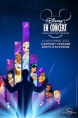 Disney En Concert Magical Music From The Movies Zenith D Auvergne Cournon D Auvergne 63800 Sortir A Lyon Le Parisien Etudiant