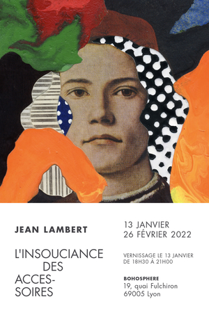 Exposition Jean LAMBERT - L'insouciance des accessoires.