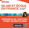 affiche Présentation du livre “Islam et école en France. Une enquête de terrain”