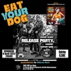 affiche Eat Your Dog + Sweet Vicious