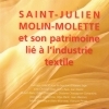 affiche Le patrimoine industriel du 19ème siècle avec l'ouvrage St Julien Molin Molette et son patrimoine lié à l'industrie textile - Expo - Journées du Patri