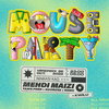 affiche Mouse Party : Mehdi Maïzi • Noumzee • Yanis Phen • Nemo