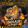affiche Exposition de dinosaures • Dinosaurs World à Saint Flour